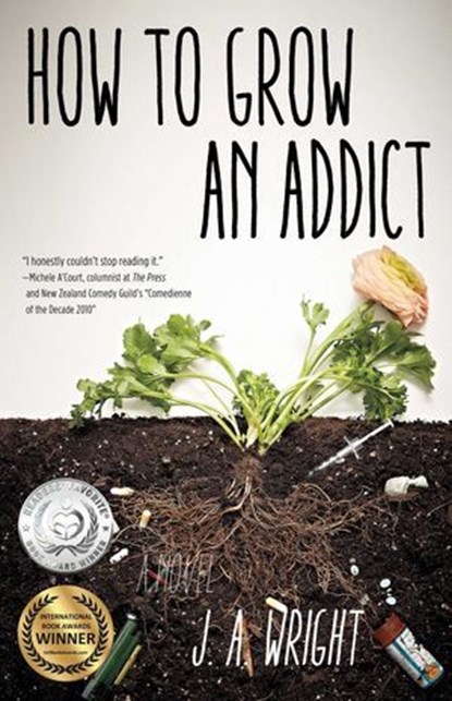 How to Grow an Addict, J. A. Wright - Ebook - 9781631529924