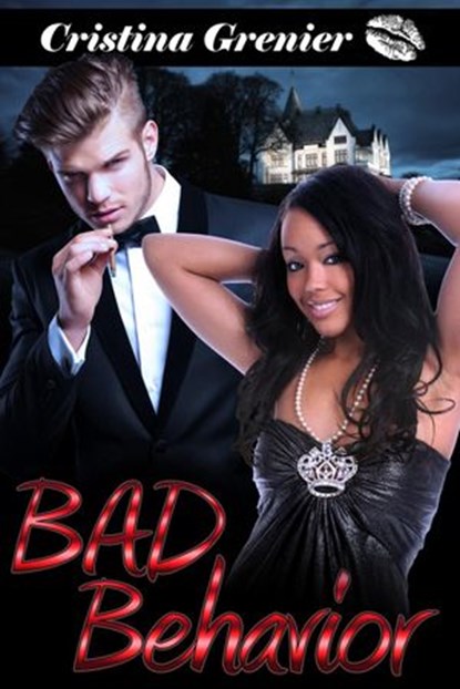 Bad Behavior (BWWM Romance), Cristina Grenier - Ebook - 9781631560088