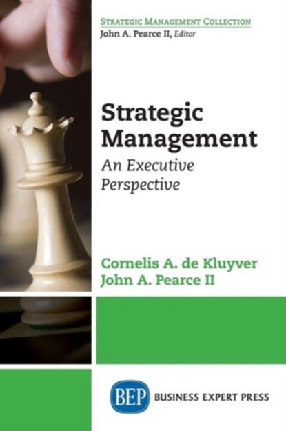 Strategic Management, Cornelis A. de Kluyver ; John A. Pearce - Paperback - 9781631570735