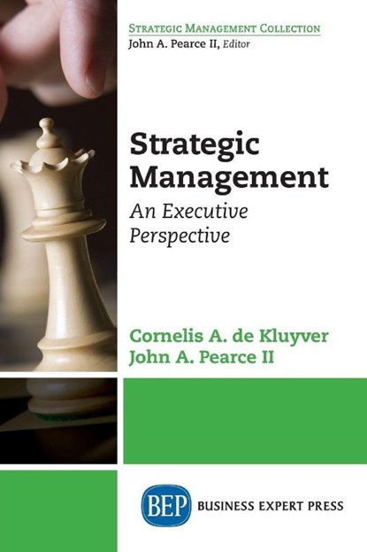 Strategic Management, Cornelis A. de Kluyver ; John A. Pearce - Paperback - 9781631570735