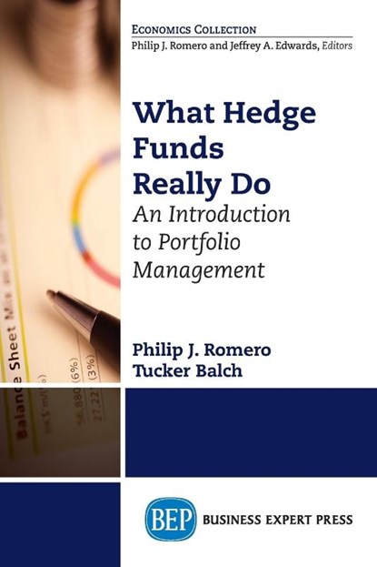 What Hedge Funds Really Do: An Introduction to Portfolio Management, Romero - Paperback - 9781631570896