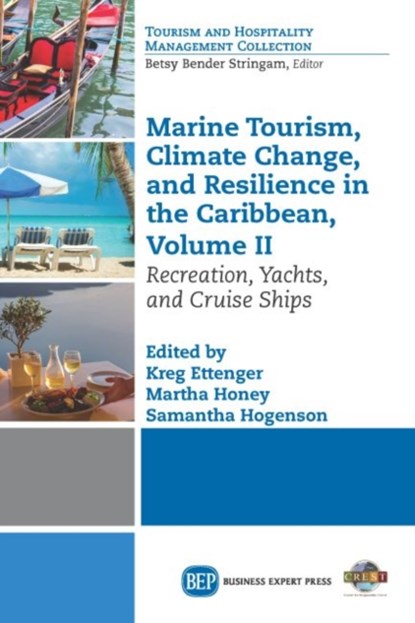 Marine Tourism, Climate Change, and Resilience in the Caribbean, Volume II, Kreg Ettenger ; Martha Honey ; Samantha Hogenson - Paperback - 9781631577536