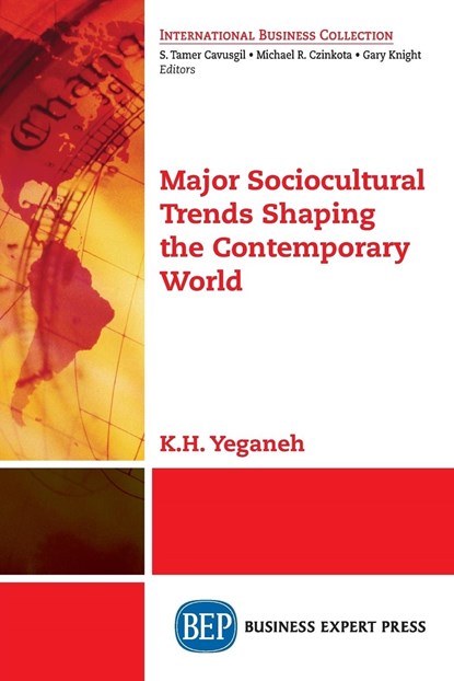 Major Sociocultural Trends Shaping the Contemporary World, K.H Yeganeh - Paperback - 9781631577871