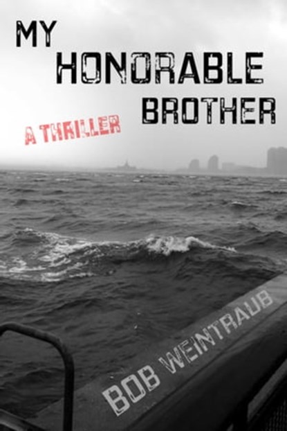 My Honorable Brother, Bob Weintraub - Ebook - 9781631580314