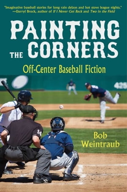 Painting the Corners, Bob Weintraub - Ebook - 9781631580321
