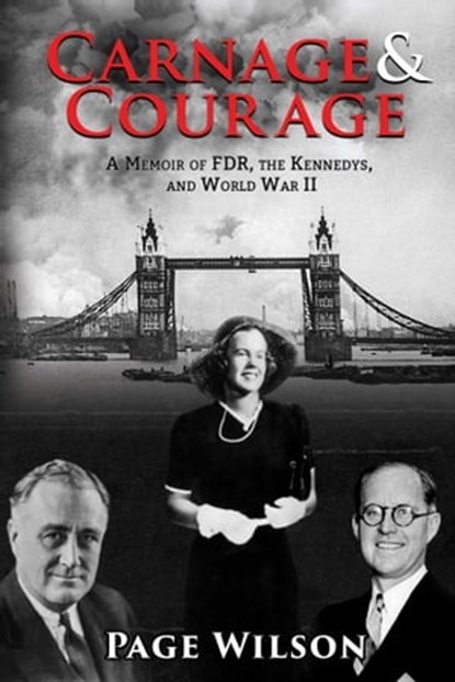 Carnage and Courage, Page Wilson - Ebook - 9781631580734