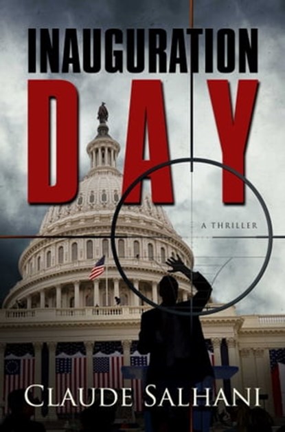 Inauguration Day, Claude Salhani - Ebook - 9781631580765