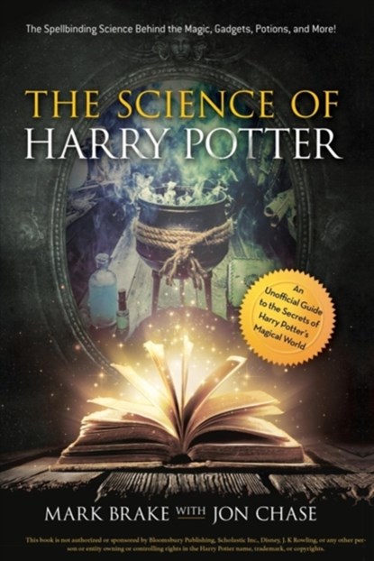 The Science of Harry Potter, Mark Brake ; Jon Chase - Paperback - 9781631582370