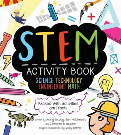 STEM Activity Book: Science Technology Engineering Math: Packed with Activities and Facts, Catherine Bruzzone - Paperback - 9781631582646