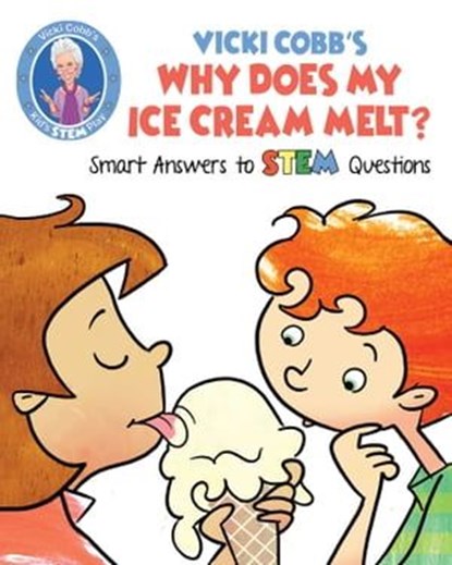 Vicki Cobb's Why Does My Ice Cream Melt?, Vicki Cobb - Ebook - 9781631583490