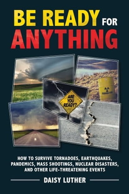 Be Ready for Anything, Daisy Luther - Ebook - 9781631583957