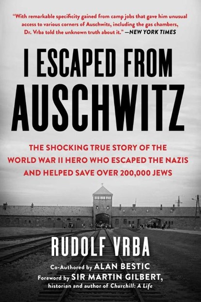 I Escaped from Auschwitz, Rudolf Vrba - Paperback - 9781631584718