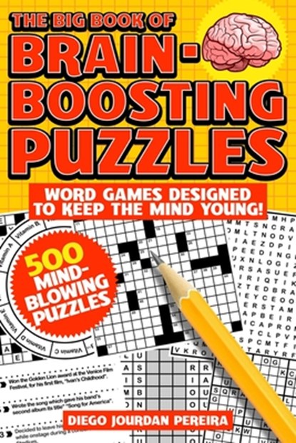 The Big Book of Brain-Boosting Puzzles: Word Games Designed to Keep the Mind Young!, Diego Jourdan Pereira - Paperback - 9781631585111