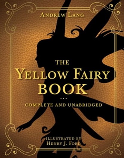The Yellow Fairy Book, Andrew Lang - Ebook - 9781631585661