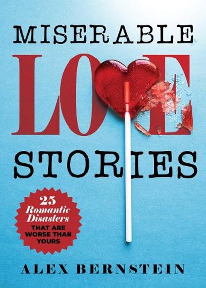 Miserable Love Stories, Alex Bernstein - Paperback - 9781631585838