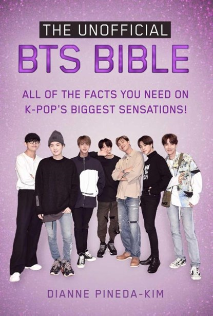 The Unofficial BTS Bible, Dianne Pineda-Kim - Paperback - 9781631585975
