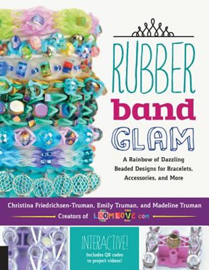 Rubber Band Glam, FRIEDRICHSEN-TRUMAN,  Christina ; Truman, Emily ; Truman, Madeline - Paperback - 9781631590603