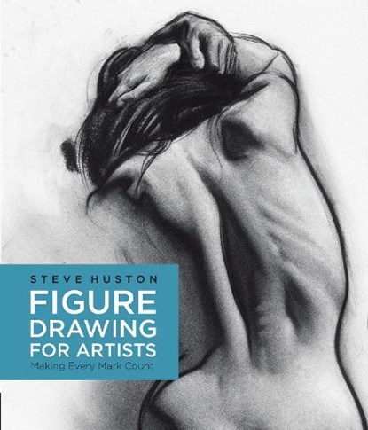 Figure Drawing for Artists, Steve Huston - Paperback - 9781631590658