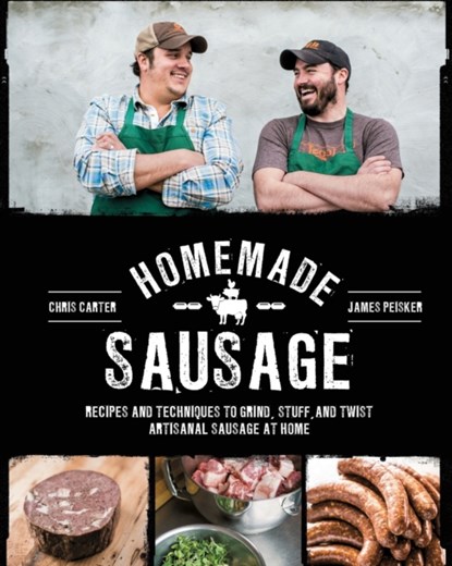 Homemade Sausage, James Peisker ; Chris Carter - Paperback - 9781631590733