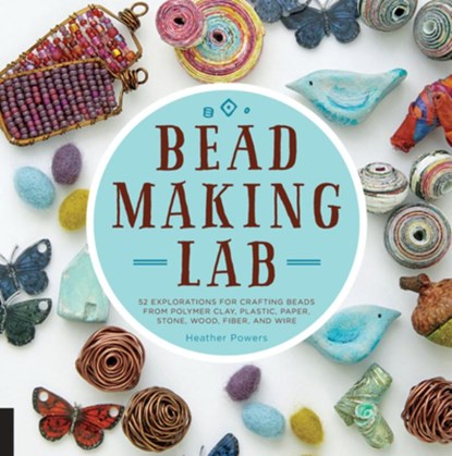 Bead-Making Lab, Heather Powers - Paperback - 9781631591143