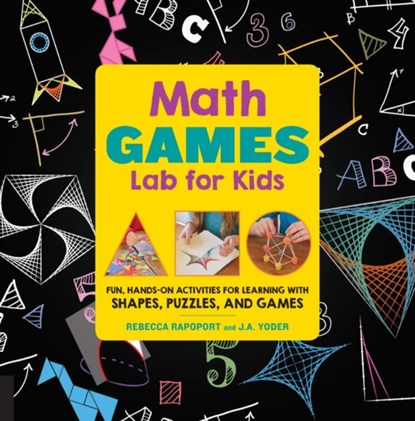 Math Games Lab for Kids, Rebecca Rapoport ; J.A. Yoder - Paperback - 9781631592522