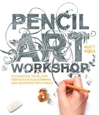 Pencil Art Workshop, Matt Rota - Paperback - 9781631592690