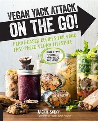 Vegan Yack Attack on the Go!, Jackie Sobon - Ebook - 9781631596919