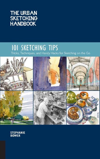 The Urban Sketching Handbook 101 Sketching Tips, Stephanie Bower - Paperback - 9781631597657