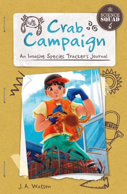 Science Squad: Crab Campaign, J. A. Watson - Gebonden - 9781631632952