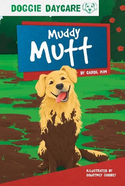 Doggy Daycare: Muddy Mutt, Carol Kim - Gebonden - 9781631634604