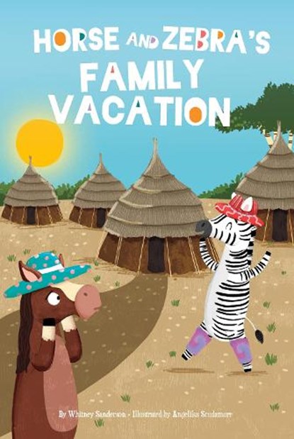 Horse and Zebra's Family Vacation, Whitney Sanderson - Paperback - 9781631637193