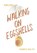 Walking on Eggshells, Jennifer Phillips - Gebonden - 9781631639128