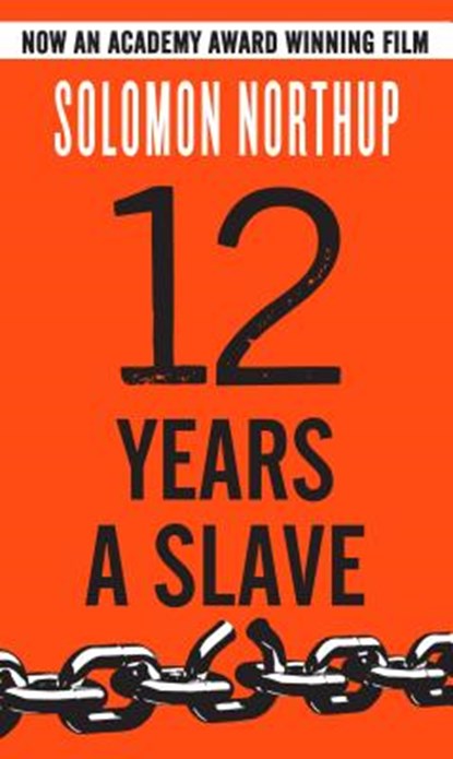 Twelve Years a Slave, Solomon Northup - Gebonden - 9781631680083