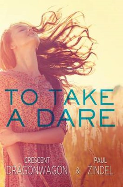 To Take a Dare, Crescent Dragonwagon - Paperback - 9781631680281