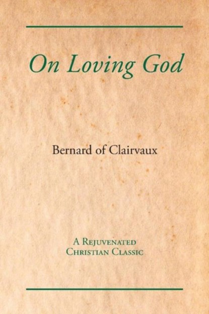 Loving God, Bernard of Clairvaux - Paperback - 9781631710018