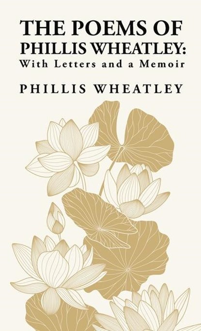 The Poems of Phillis Wheatley, Phillis Wheatley - Gebonden - 9781631828034