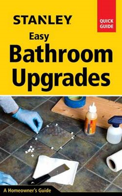 Stanley Easy Bathroom Upgrades, TOHT,  David - Paperback - 9781631863585