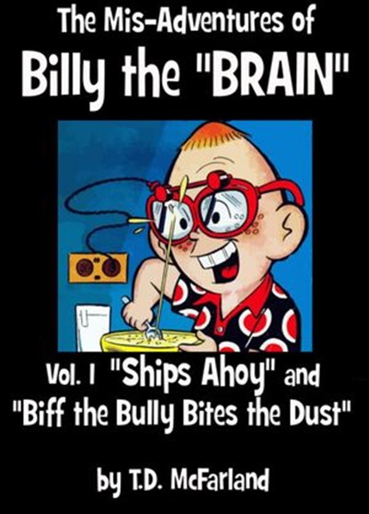 The Mis-Adventures of Billy the BRAIN, T.D. McFarland - Ebook - 9781631874642