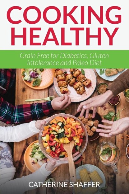 Cooking Healthy, Catherine Shaffer - Paperback - 9781631878190