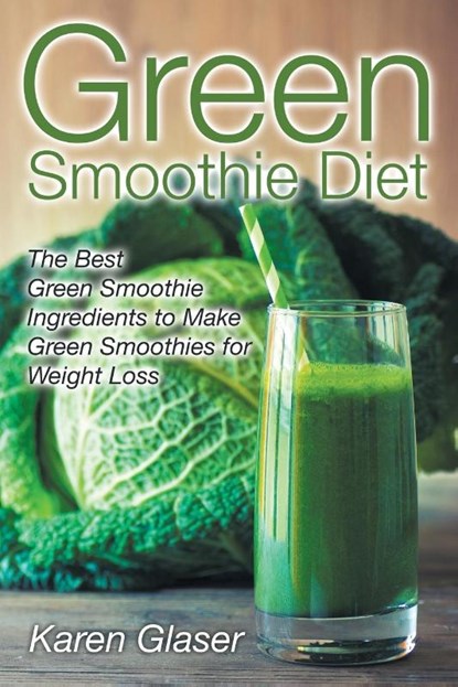 Green Smoothie Diet, Karen Glaser - Paperback - 9781631878701
