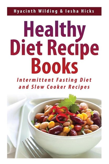 Healthy Diet Recipe Books, Hyacinth Wilding ; Hicks Iesha - Paperback - 9781631878824