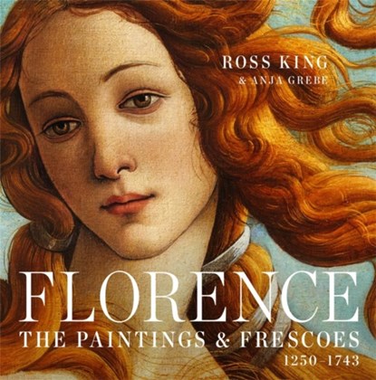 Florence, Ross King ; Anja Grebe - Gebonden - 9781631910012