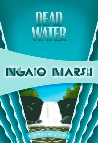 Dead Water, Ngaio Marsh - Ebook - 9781631940255