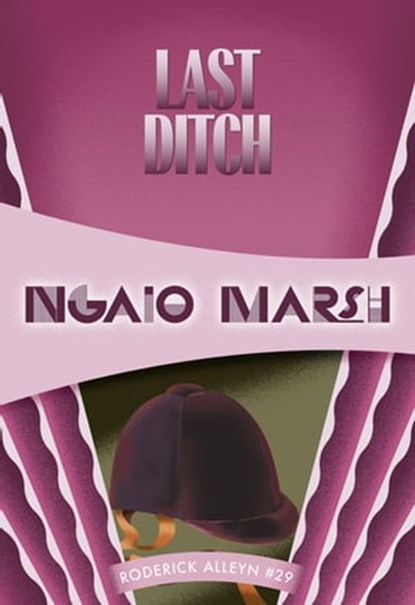 Last Ditch, Ngaio Marsh - Ebook - 9781631940538