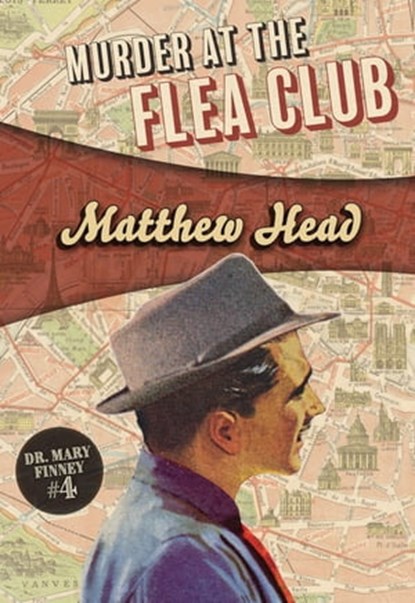 Murder at the Flea Club, Matthew Head - Ebook - 9781631941078