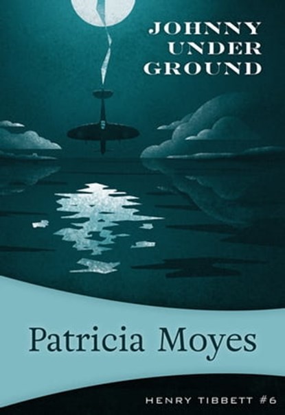 Johnny Under Ground, Patricia Moyes - Ebook - 9781631941597