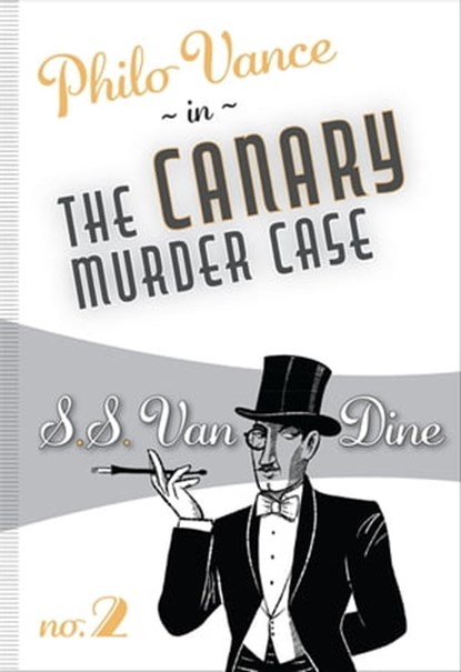 The Canary Murder Case, S. S. Van Dine - Ebook - 9781631941795