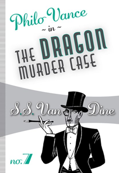 DRAGON MURDER CASE, S. S. Van Dine - Paperback - 9781631942020