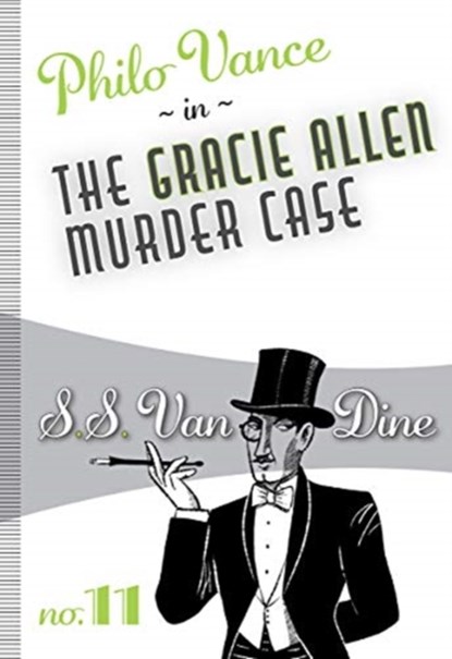 The Gracie Allen Murder Case, S.S. Van Dine - Paperback - 9781631942068