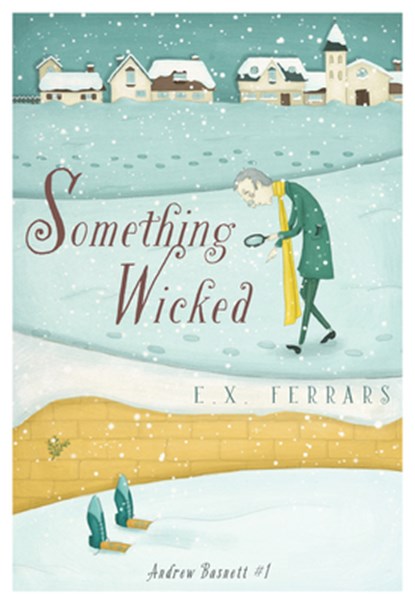 Something Wicked, E. X. Ferrars - Paperback - 9781631942266